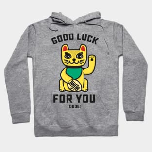 Good Luck for you Mate! Hoodie